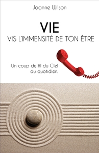 VIE - VIS L'IMMENSITE DE TON ETRE