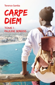 CARPE DIEM - TOME 1 : PAULINE SERKINS