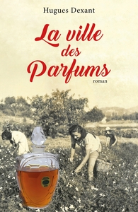 LA VILLE DES PARFUMS - ROMAN
