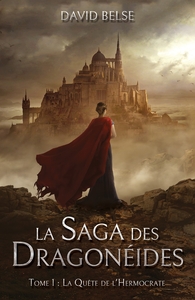 LES DRAGONEIDES : LA QUETE DE L'HERMOCRATE - TOME 1