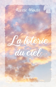 LA LOTERIE DU CIEL