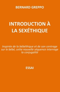 INTRODUCTION A LA SEXETHIQUE