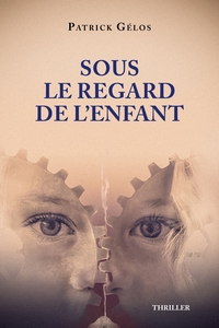 SOUS LE REGARD DE L'ENFANT