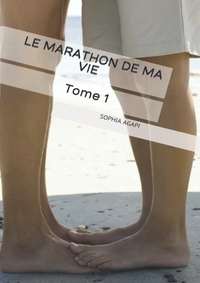 LE MARATHON DE MA VIE - TOME 1