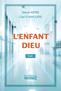 L'enfant Dieu Tome I