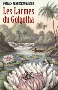 LES LARMES DU GOLGOTHA