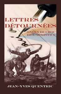 LETTRES DETOURNEES - ONDES DE CHOC DE L'ARMISTICE