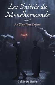 Les Initiés du Mondhormonde, tome 1