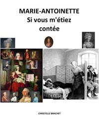 MARIE-ANTOINETTE - SI VOUS M'ETIEZ CONTEE