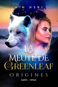 LA MEUTE DE GREENLEAF - ORIGINES
