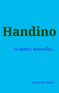 HANDINO - ET AUTRES NOUVELLES...