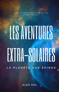 LES AVENTURES EXTRA-SOLAIRES - LA PLANETE AUX EPINES