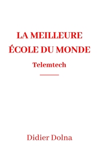 LA MEILLEURE ECOLE DU MONDE - TELEMTECH