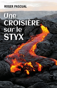 UNE CROISIERE SUR LE STYX