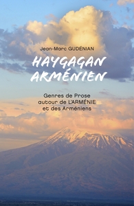 HAYGAGAN ARMENIEN - GENRES DE PROSE AUTOUR DE L'ARMENIE ET DES ARMENIENS