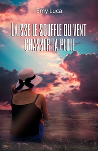 LAISSE LE SOUFFLE DU VENT CHASSER LA PLUIE