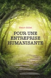 POUR UNE ENTREPRISE HUMANISANTE - LOGOTHERAPIE ET MANAGEMENT