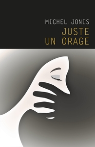 JUSTE UN ORAGE