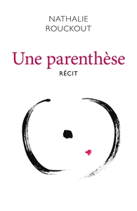 UNE PARENTHESE - RECIT