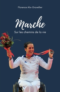 MARCHE - SUR LES CHEMINS DE LA VIE