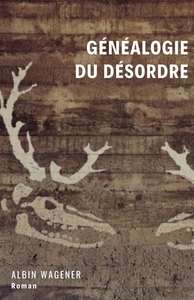 GENEALOGIE DU DESORDRE