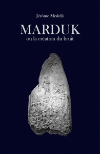 MARDUK - OU LA CREATION DU BRUIT