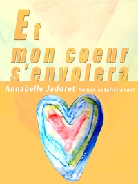 ET MON COEUR S'ENVOLERA