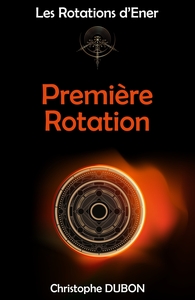 LES ROTATIONS D'ENER - PREMIERE ROTATION