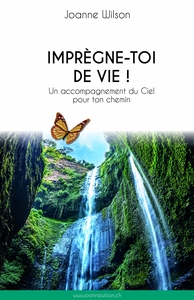 Imprègne-toi de Vie !