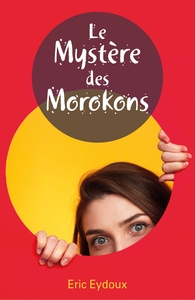 LE MYSTERE DES MOROKONS