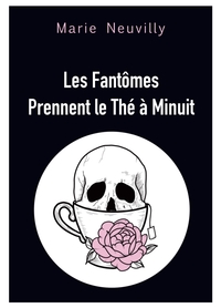 LES FANTOMES PRENNENT LE THE A MINUIT