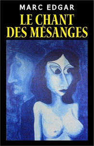 LE CHANT DES MESANGES