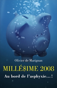 MILLEDIME 2008 - AU BORD DE L'ASPHYXIE...!