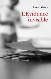 L'EVIDENCE INVISIBLE