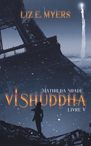 VISHUDDHA - MATHILDA SHADE - LIVRE V