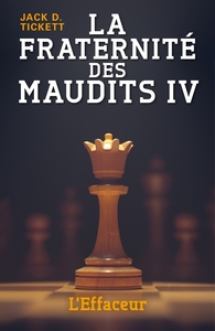 La Fraternité des Maudits - IV