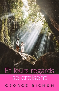 ET LEURS REGARDS SE CROISENT