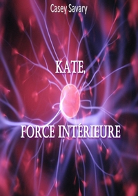 KATE - FORCE INTERIEURE