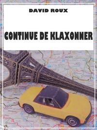 CONTINUE DE KLAXONNER