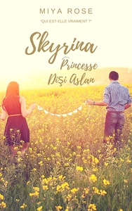 SKYRINA PRINCESSE DI I ASLAN - LA PRINCESSE GUERRIERE TOME 1