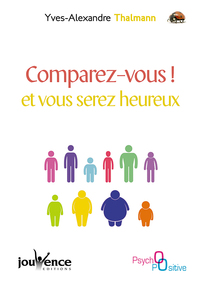 Comparez-vous : Et vous serez heureux
