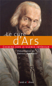 Chemins vers le silence intérieur avec le Curé d'Ars