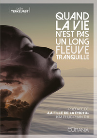 Quand la vie n’est pas un long fleuve tranquille