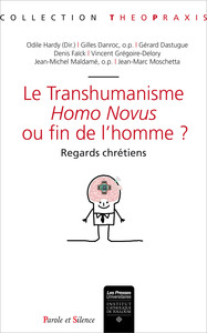 Le transhumanisme homo novus ou fin de l'homme ?