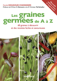 LES GRAINES GERMEES DE A A Z - RECETTES FACILES ET SAVOUREUSES