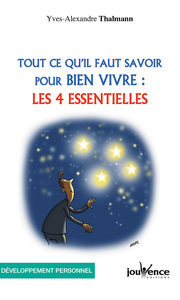 LES QUATRE ESSENTIELS - TOUT CE QU'IL FAUT SAVOIR POUR BIEN VIVRE