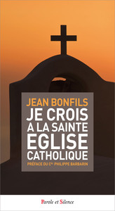 Je crois à la sainte Église catholique