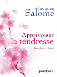 APPRIVOISER LA TENDRESSE