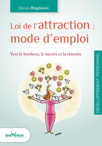 Loi de l'attraction : Mode d'emploi