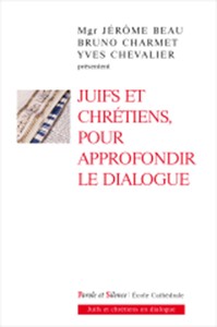 Juifs et chretiens pour approfondir le dialogue